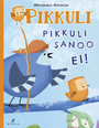 Pikkuli sanoo ei! 