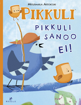 Pikkuli sanoo ei! 