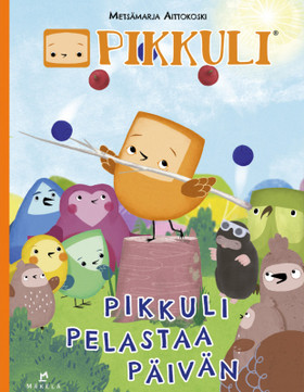 Pikkuli pelastaa päivän