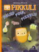 Pelko pois, Pikkuli!
