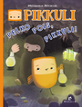 Pelko pois, Pikkuli!