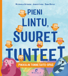 Pieni lintu, suuret tunteet - Pikkulin tunnetaito-opas