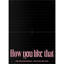 BLACKPINK - HOW YOU LIKE THAT (SPECIAL EDITION)