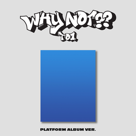 TO1 - WHY NOT?? (3RD MINI ALBUM) PLATFORM ALBUM VER