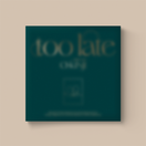 CHUNJI (TEEN TOP) - TOO LATE (1ST SINGLE ALBUM)