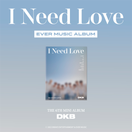 DKB - I NEED LOVE (6TH MINI ALBUM) EVER MUSIC ALBUM VER.