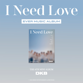 DKB - I NEED LOVE (6TH MINI ALBUM) EVER MUSIC ALBUM VER.