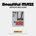 DRIPPIN - BEAUTIFUL MAZE (4TH SINGLE ALBUM) EVER VER. PLATFORM