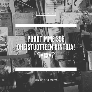 PUDOTIMME 396 OHEISTUOTTEEN HINTOJA
