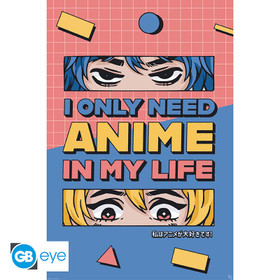 All I need is Anime - juliste
