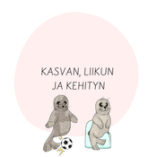 Kasvan, liikun ja kehityn