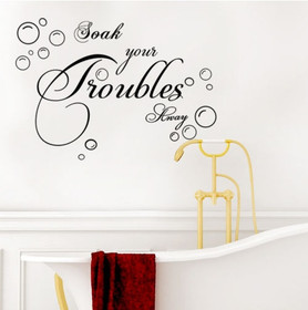 Sisustusteksti Soak Your Troubles Away