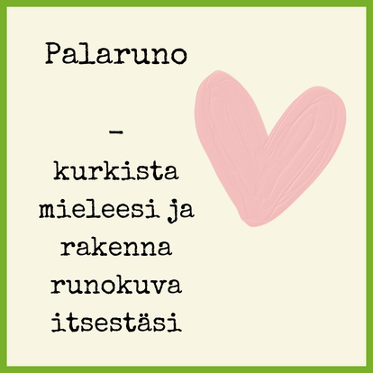 Palaruno - kurkista mieleesi ja rakenna oma runo