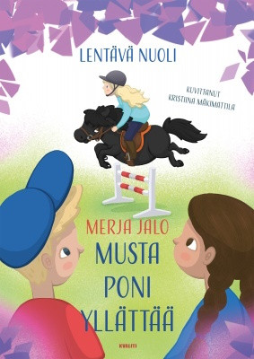 Lentävä nuoli - Musta poni yllättää, kirja
