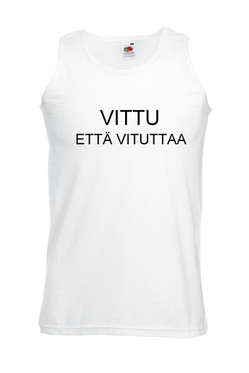 VITTU ETTÄ VITUTTAA-miesten hihaton paita