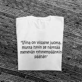 Viina on viisaste juoma... t-paita