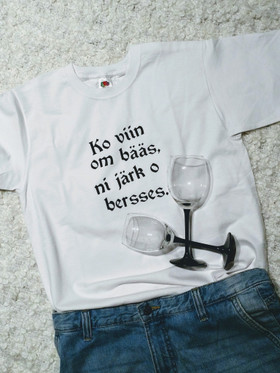 Ko viin om bääs, ni järk o bersses.