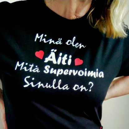 Minä olen 💗 Äiti 💗 Mitä Supervoimia sinulla on?