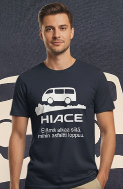 HIACE T-paita – Elämä alkaa siitä, mihin asfaltti loppuu