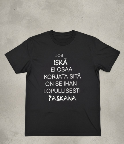 Jos Iskä ei osaa korjata – T-paita