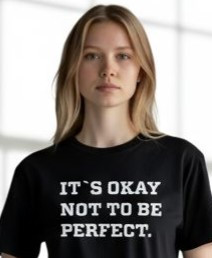 IT´S OKAY NOT BE PERFECT