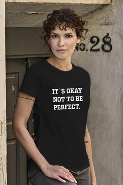 IT´S OKAY NOT BE PERFECT