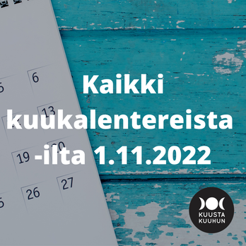Kaikki kuukalentereista -ilta 6.1.2025