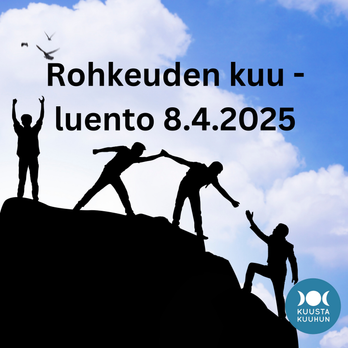 Rohkeuden kuu -luento 8.4.2025