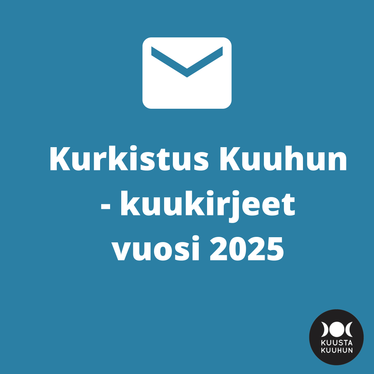 Kurkistus Kuuhun -kuukirjeet vuosi 2025 