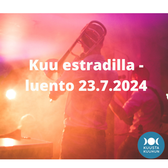 Kuu estradilla -luento 23.7.2024