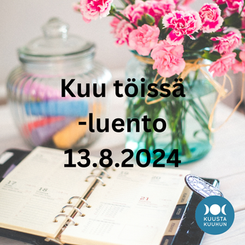 Kuu töissä-luento 13.8.2024