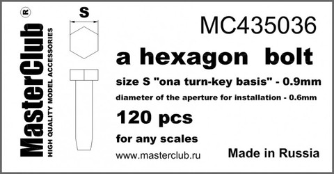 a hexagon standart bolt head, size S "on a turn-key basis"-0.9mm