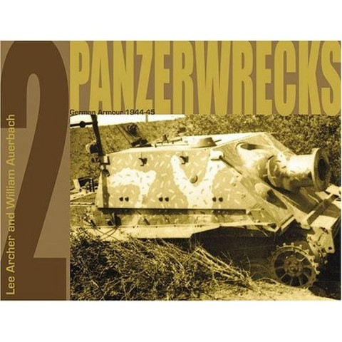 Panzerwrecks 2 Revised Edition 96 sivua, 118 valokuvaa