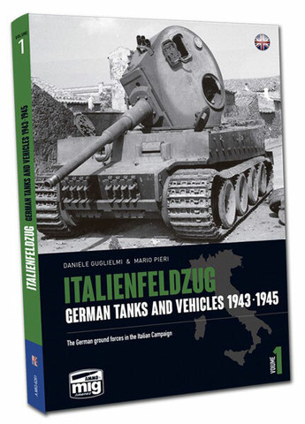 Italienfelzug German Tanks and Vehicles 1943-45	