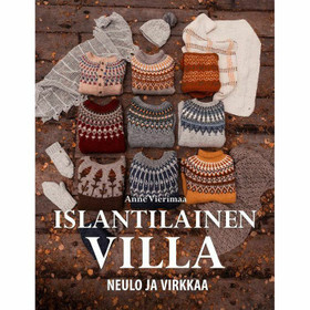 Islantilainen villa - Neulo ja virkkaa (Kovakantinen kirja)
