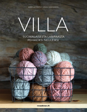 VILLA–suomalaisesta lampaasta pehmeiksi neuleiksi (Kovakantinen kirja)