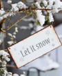 Kyltti, Let it snow
