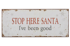 Kyltti, STOP SANTA, I´ve been good