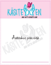 Käsitellen leimasin Aurinkoa päivääsi