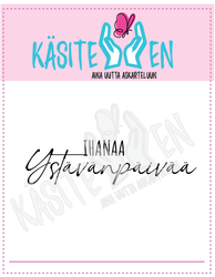 Käsitellen leimasin Ihanaa Ystävänpäivää