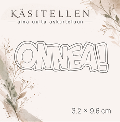 Käsitellen stanssi ONNEA!