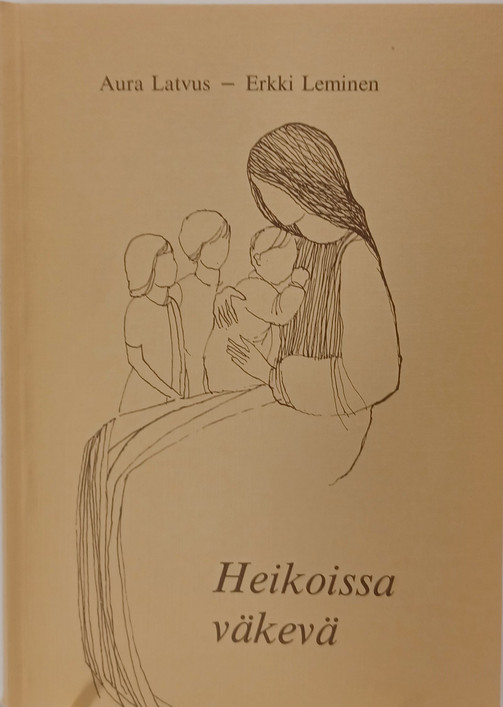 Aura Latvus & Erkki Leminen - Heikoissa väkevä