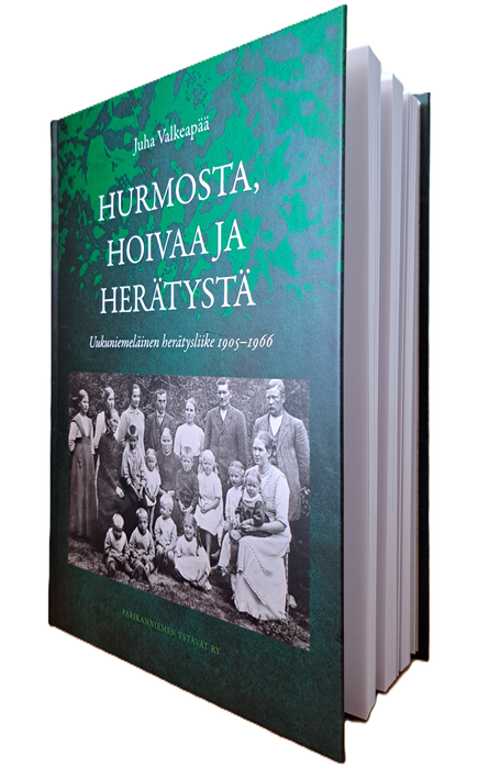 HURMOSTA, HOIVAA JA HERÄTYSTÄ Uukuniemeläinen herätysliike 1905-1966