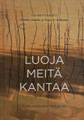 Kimmo Jaatila & Teuvo V. Riikonen (toim.) - Luoja meitä kantaa