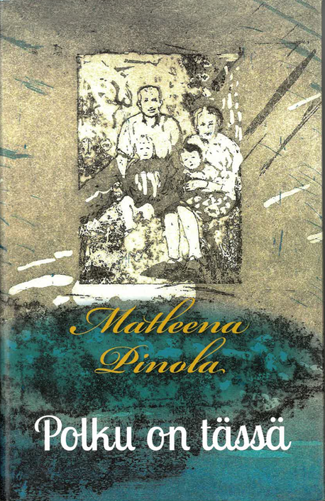 Matleena Pinola - Polku on tässä