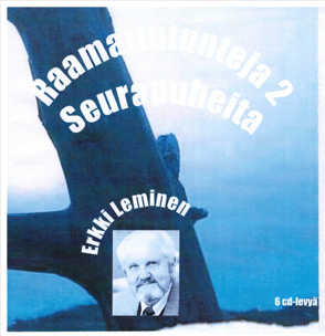 Raamattutunteja 2 – Seurapuheita (6 CD-levyä) | Erkki Leminen