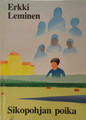 Erkki Leminen - Sikopohjan poika