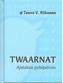 Teuvo V. Riikonen - Twaarnat 2013-2017