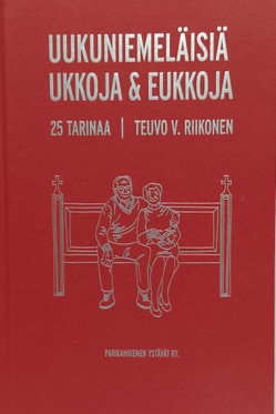 Teuvo V. Riikonen - Uukuniemeläisiä ukkoja & eukkoja
