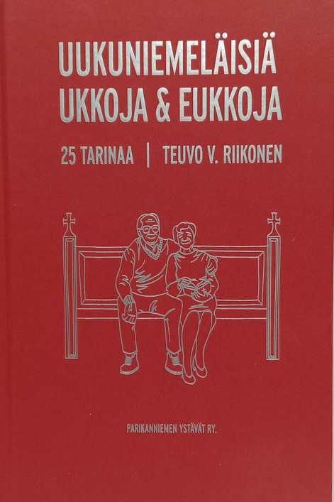 Teuvo V. Riikonen - Uukuniemeläisiä ukkoja & eukkoja
